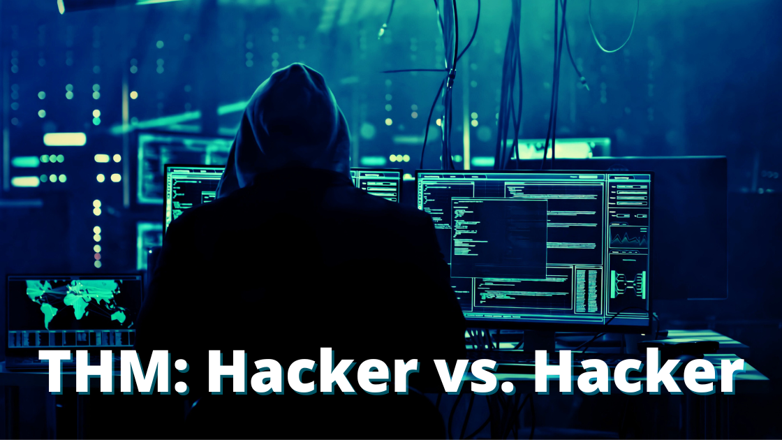 THM: Hacker vs. Hacker