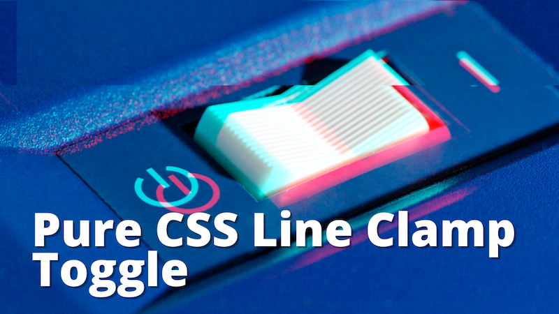 Pure CSS Line Clamp Toggle