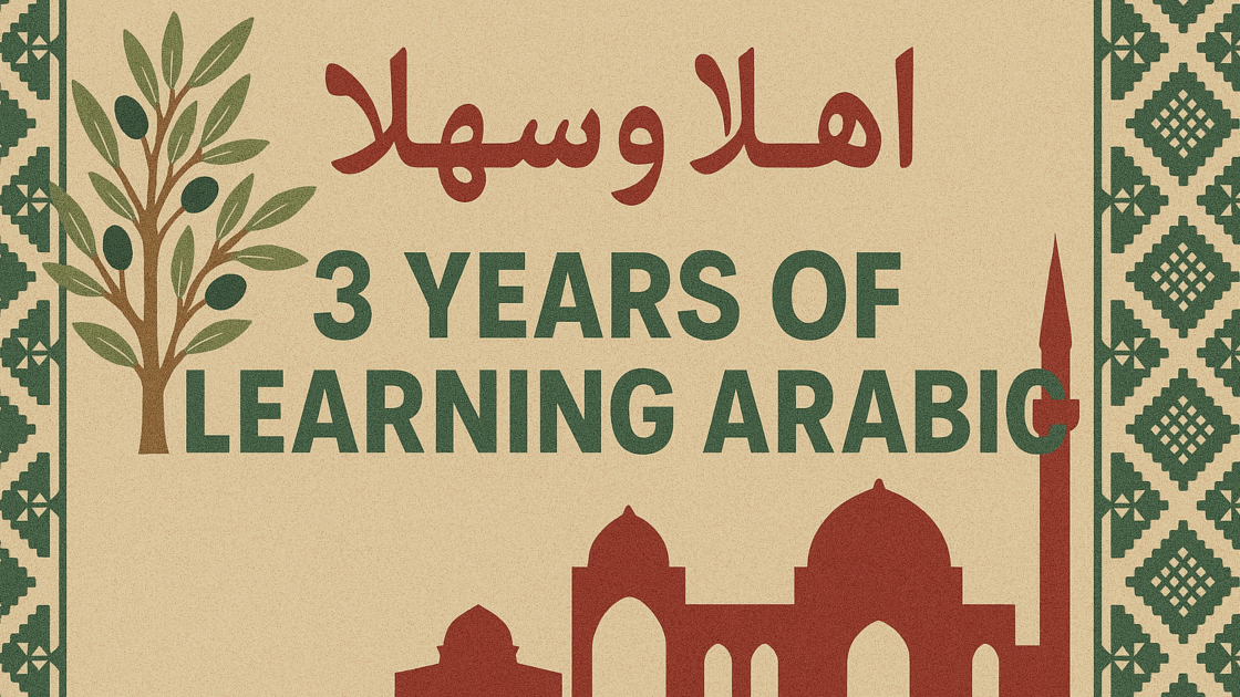 3 Years of Learning Arabic